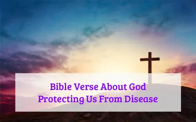 Bible Verse About God Protecting Us From Disease
