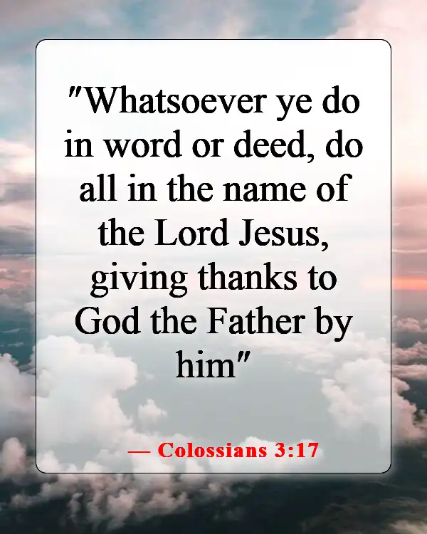Bible Verses About Working Hard for Money and Success (Colossians 3:17)