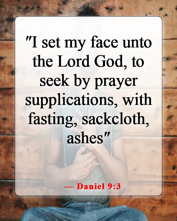 Encouraging Bible Verses About Lifting Others Up In Prayer (Daniel 9:3)