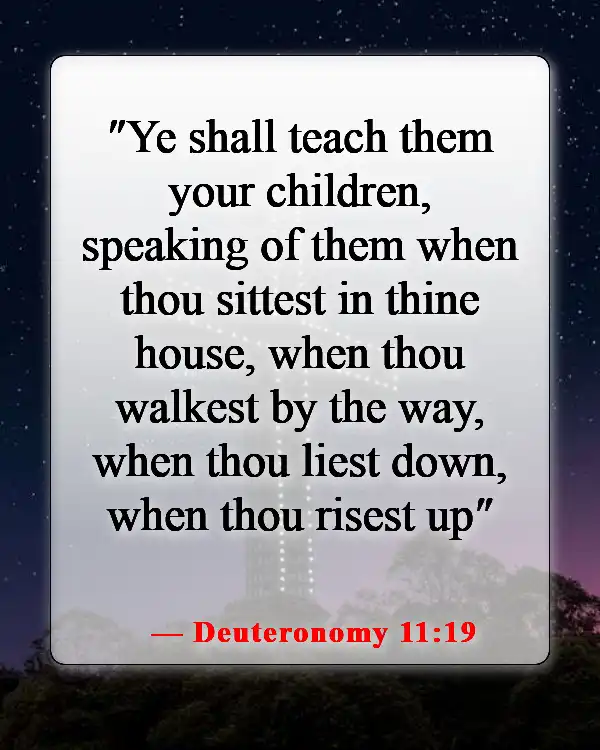 Bible Verses About Teaching Others About God (Deuteronomy 11:19)