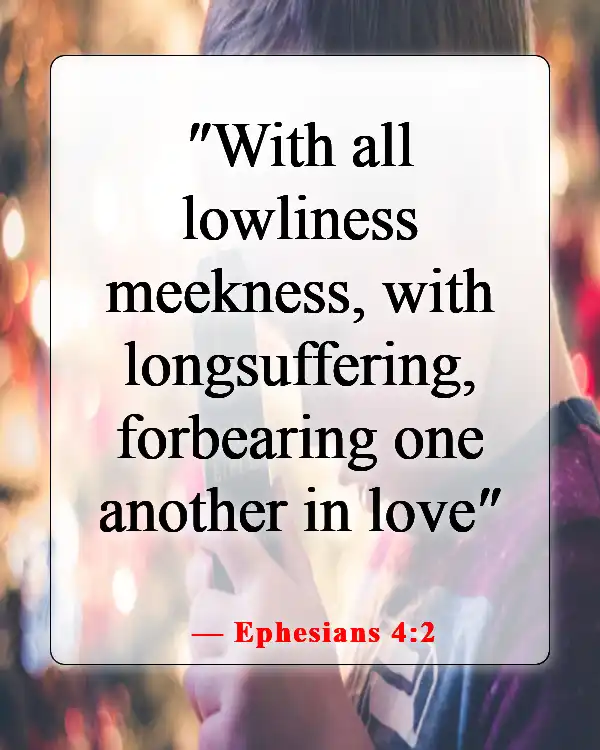 Bible Verse About Being Humble And Patient (Ephesians 4:2)