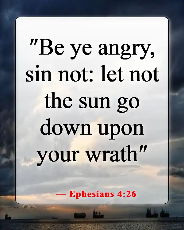 Bible Verses About Causing Pain To Others (Ephesians 4:26)