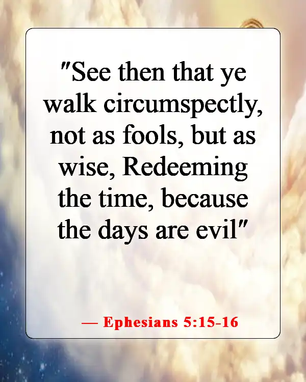 Inspiring Bible Passages About Stewardship Of God’s Creation (Ephesians 5:15-16)
