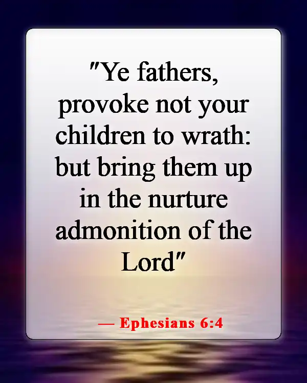 Inspiring Bible Verse About Concern For The Family And Future Generations (Ephesians 6:4)