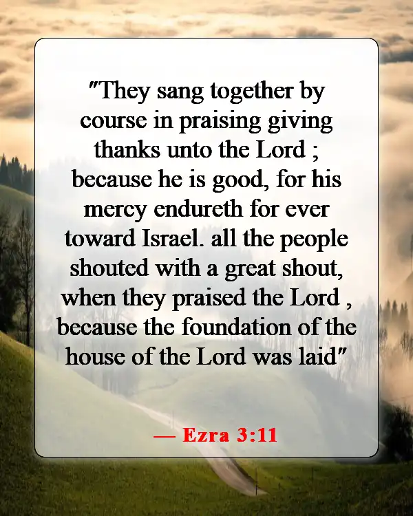 Powerful Bible Verses About Appreciation And Gratitude To God (Ezra 3:11)