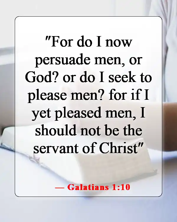 Bible Verses About Losing Friends Because Of Faith (Galatians 1:10)