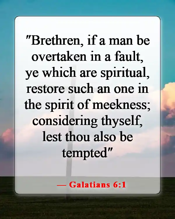 Bible Verses About Staying Away From Bad Influences And Temptation (Galatians 6:1)