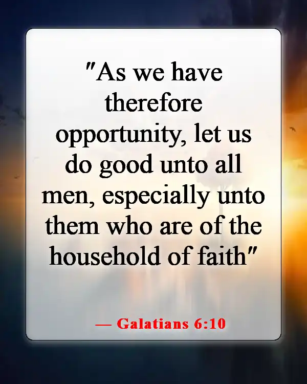 Bible Verses About Causing Pain To Others (Galatians 6:10)