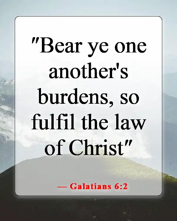 Encouraging Bible Verses About Lifting Others Up In Prayer (Galatians 6:2)