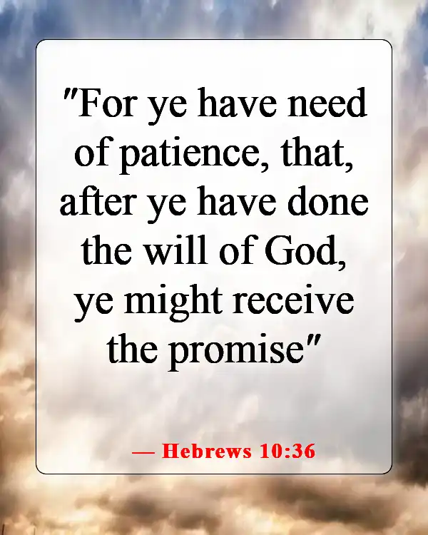 Bible Verse About Being Humble And Patient (Hebrews 10:36)