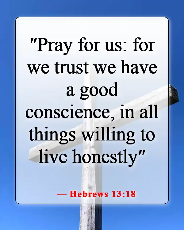 Encouraging Bible Verses About Lifting Others Up In Prayer (Hebrews 13:18)