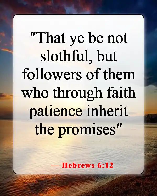 Bible Verses About Patience And Self Control (Hebrews 6:12)