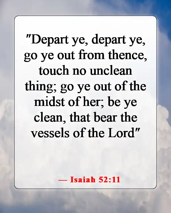 Bible Verse Warning To Stay Away From Evil Doers (Isaiah 52:11)