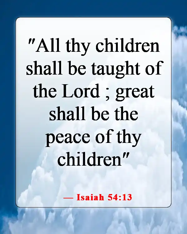 Bible Verses About Teaching Others About God (Isaiah 54:13)