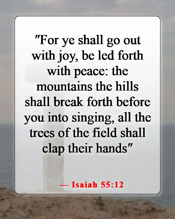 Inspiring Bible Passages About Stewardship Of God’s Creation (Isaiah 55:12)