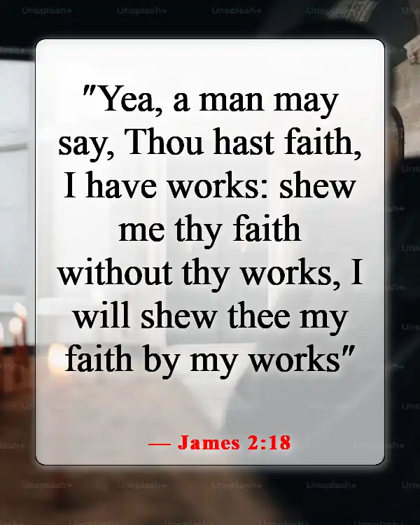Bible Verses About Working Hard for Money and Success (James 2:18)