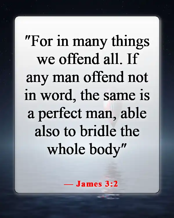 Bible Verses About Keeping Your Mouth Shut (James 3:2)