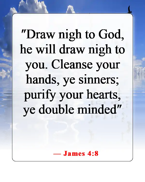 Bible Verses About Being Excited For The Future (James 4:8)