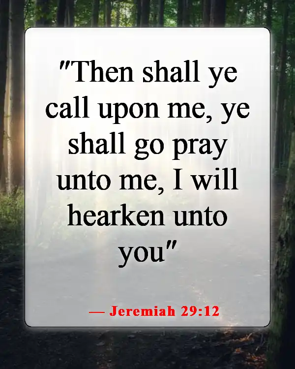 Encouraging Bible Verses About Lifting Others Up In Prayer (Jeremiah 29:12)