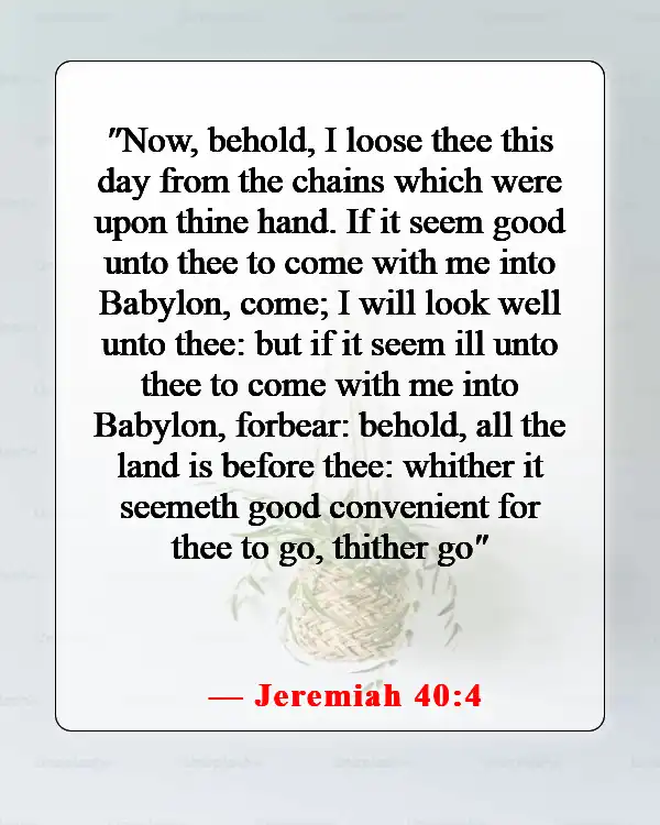 Bible Verse About Being Free From Chains (Jeremiah 40:4)