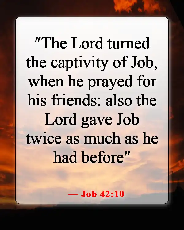 Encouraging Bible Verses About Lifting Others Up In Prayer (Job 42:10)