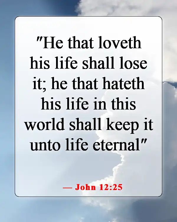 Bible Verses About Losing Friends Because Of Faith (John 12:25)