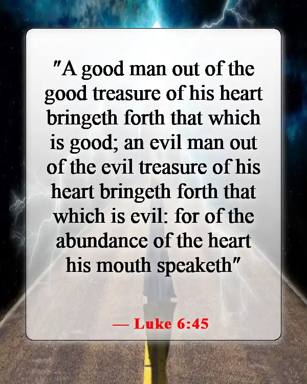 Bible Verses About Words Of The Mouth (Luke 6:45)