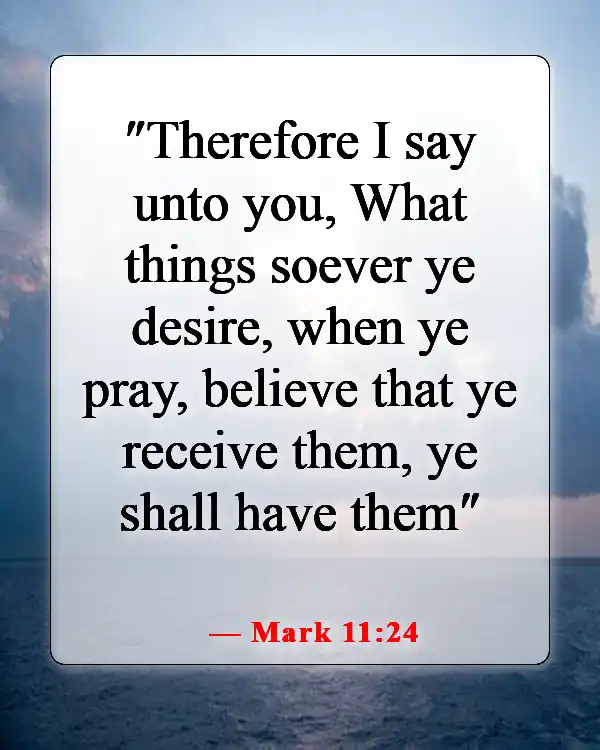 Encouraging Bible Verses About Lifting Others Up In Prayer (Mark 11:24)