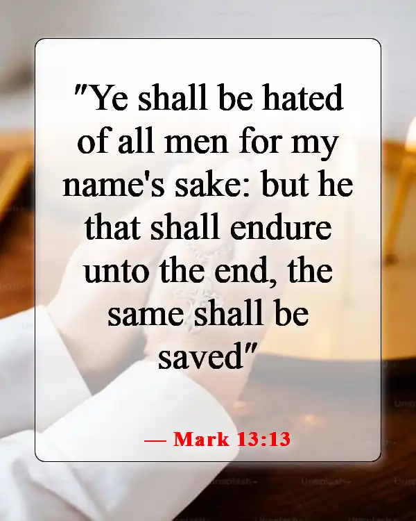 Bible Verses About Patience And Self Control (Mark 13:13)