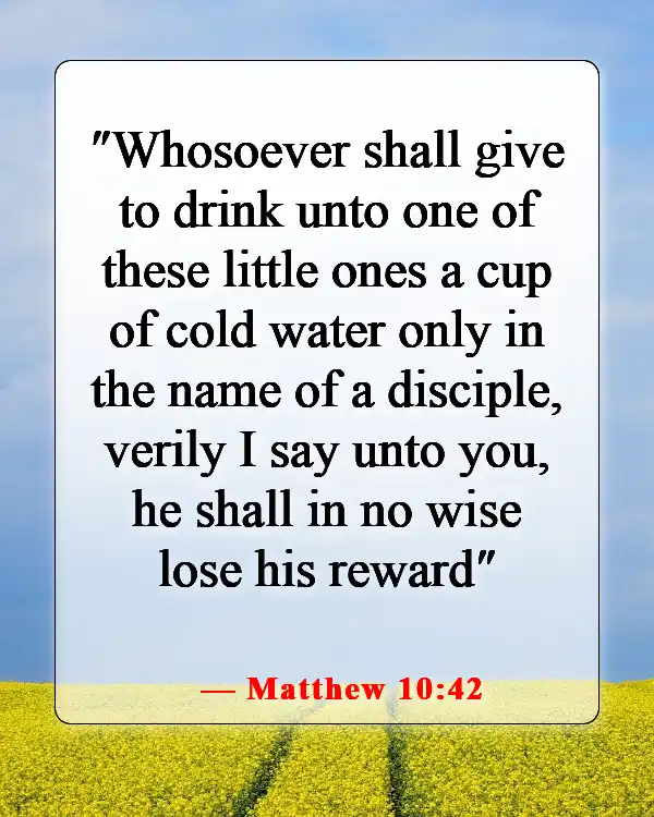 Bible Verses About Little Things Making A Big Difference (Matthew 10:42)