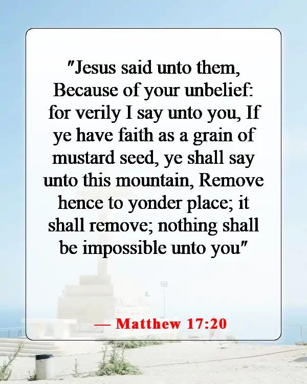 Bible Verses About Little Things Making A Big Difference (Matthew 17:20)