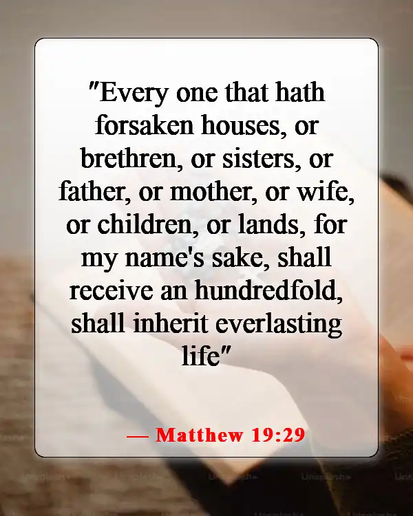 Bible Verses About Losing Friends Because Of Faith (Matthew 19:29)