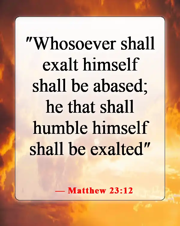 Bible Verse About Being Humble And Patient (Matthew 23:12)