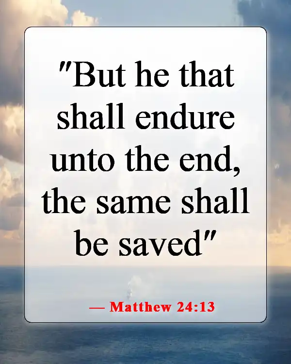 Bible Verses About Patience And Self Control (Matthew 24:13)