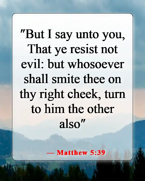 Bible Verses About Causing Pain To Others (Matthew 5:39)