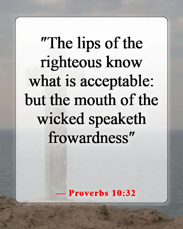 Bible Verses About Keeping Your Mouth Shut (Proverbs 10:32)