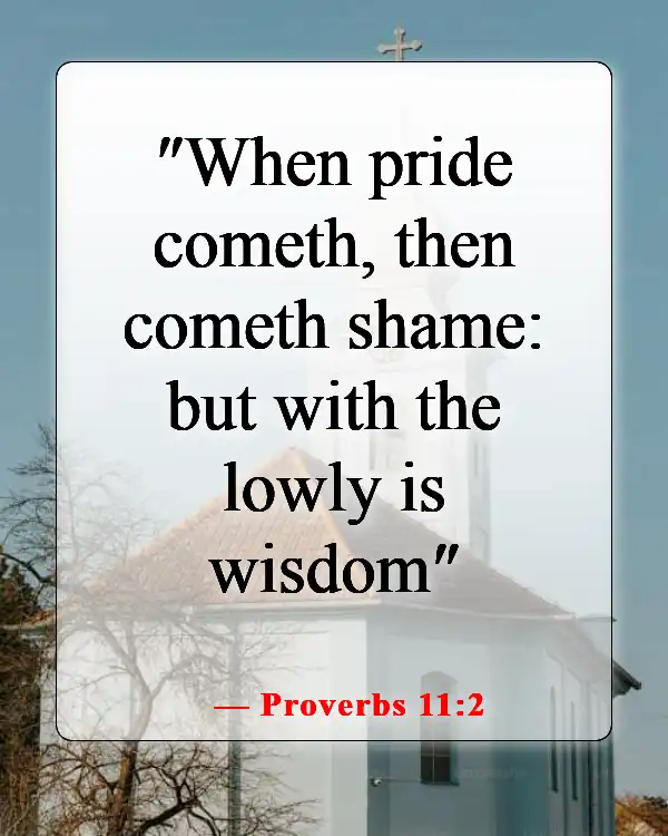 Bible Verse About Being Humble And Patient (Proverbs 11:2)
