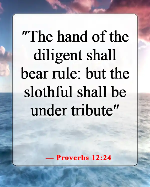 Bible Verses About Working Hard for Money and Success (Proverbs 12:24)