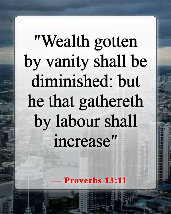 Bible Verses About Working Hard for Money and Success (Proverbs 13:11)