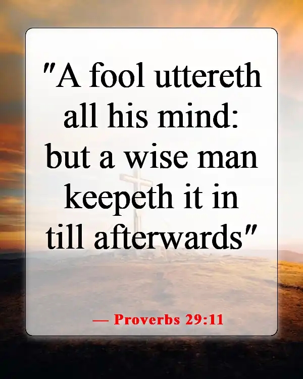 Bible Verses About Keeping Your Mouth Shut (Proverbs 29:11)
