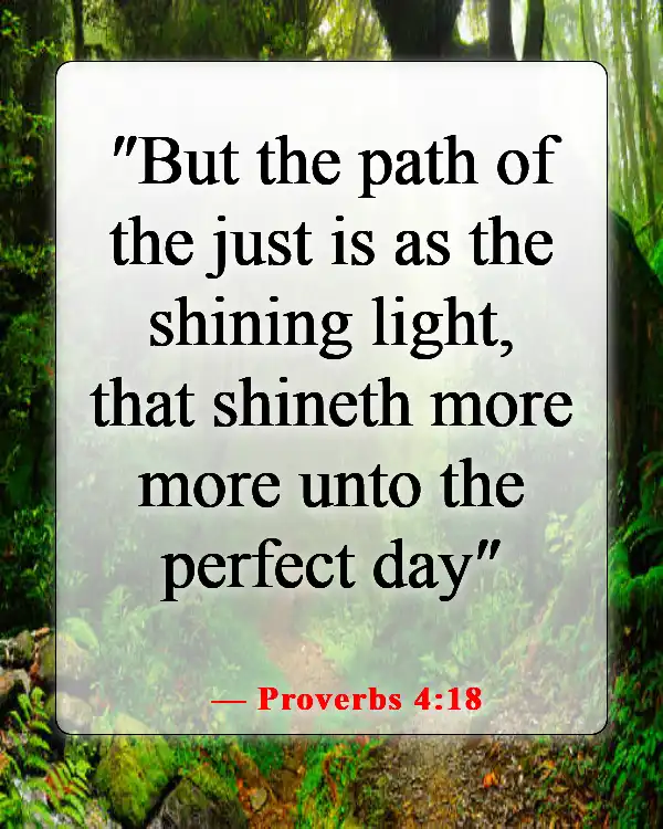 Bible Verses About Being Excited For The Future (Proverbs 4:18)