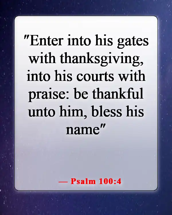 Powerful Bible Verses About Appreciation And Gratitude To God (Psalm 100:4)