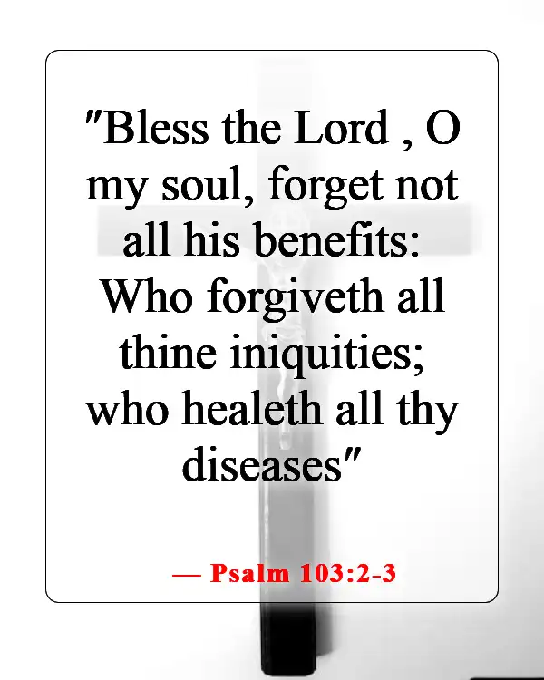 Bible Verse About God Protecting Us From Disease (Psalm 103:2-3)