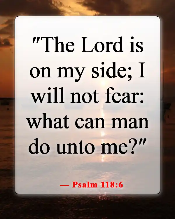 Bible Verses About Uprooting What The Devil Has Planted (Psalm 118:6)
