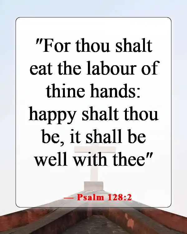 Bible Verses About Working Hard for Money and Success (Psalm 128:2)