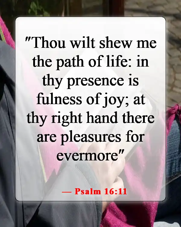 Bible Verses About Being Excited For The Future (Psalm 16:11)