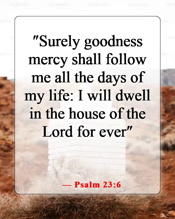 Bible Verses About Being Excited For The Future (Psalm 23:6)