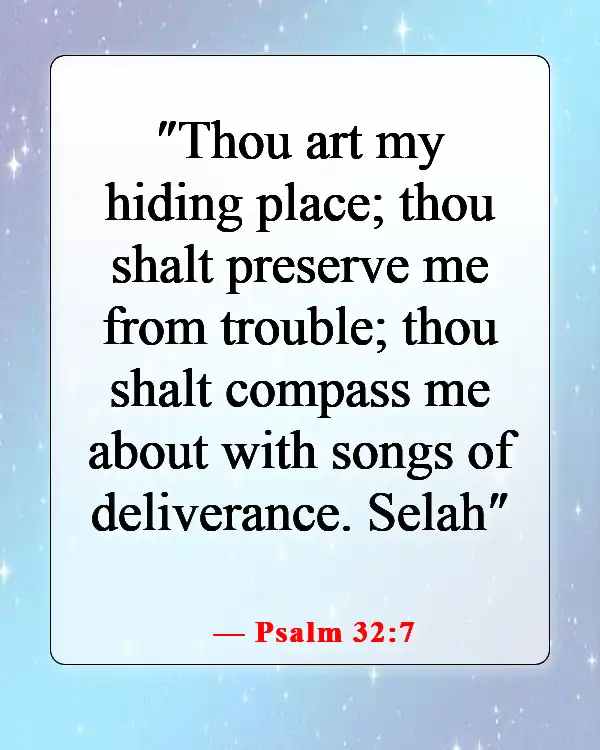 Bible Verses About Uprooting What The Devil Has Planted (Psalm 32:7)