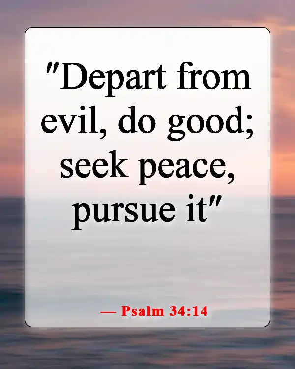 Bible Verse Warning To Stay Away From Evil Doers (Psalm 34:14)