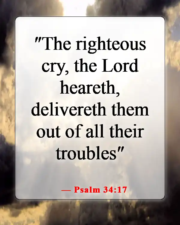 Bible Verse For Having A Bad Day At Work (Psalm 34:17)